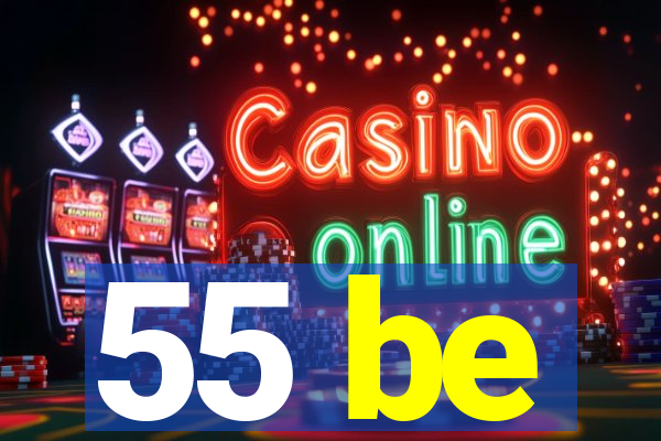 55 be